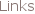 Links